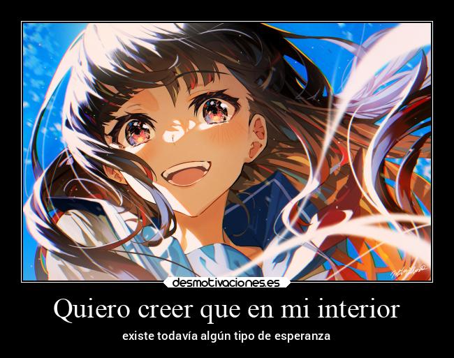 Quiero creer que en mi interior - 