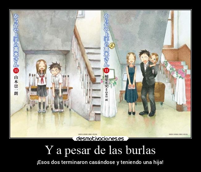 Y a pesar de las burlas - ¡Esos dos terminaron casándose y teniendo una hija!