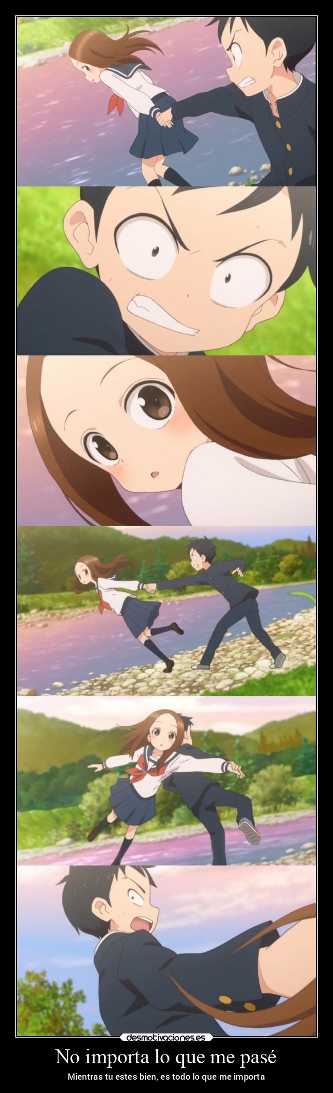 No importa lo que me pasé - Mientras tu estes bien, es todo lo que me importa