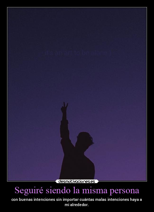 Seguiré siendo la misma persona - 