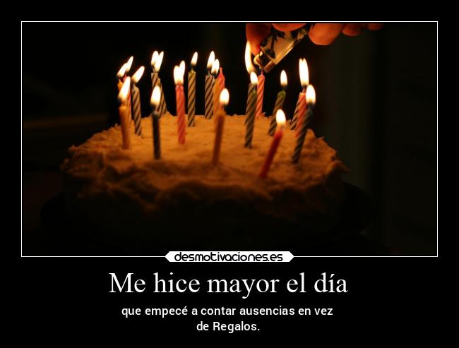 carteles desmotivaciones sobre como cada ano que pasa personas vuelven mas aunsentes desmotivaciones