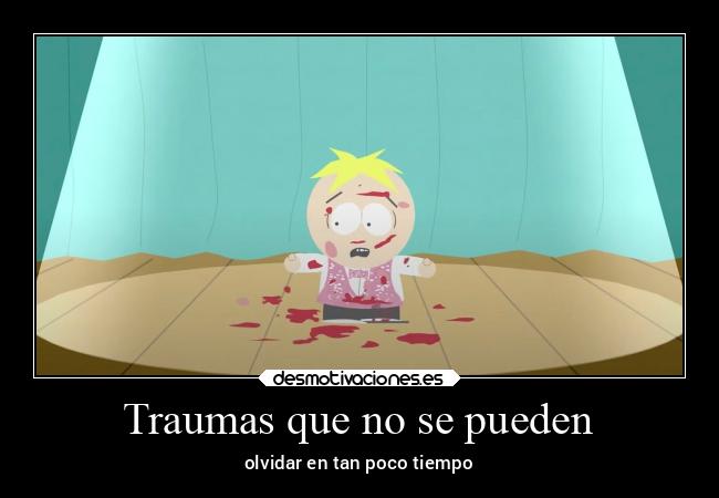 Traumas que no se pueden - olvidar en tan poco tiempo