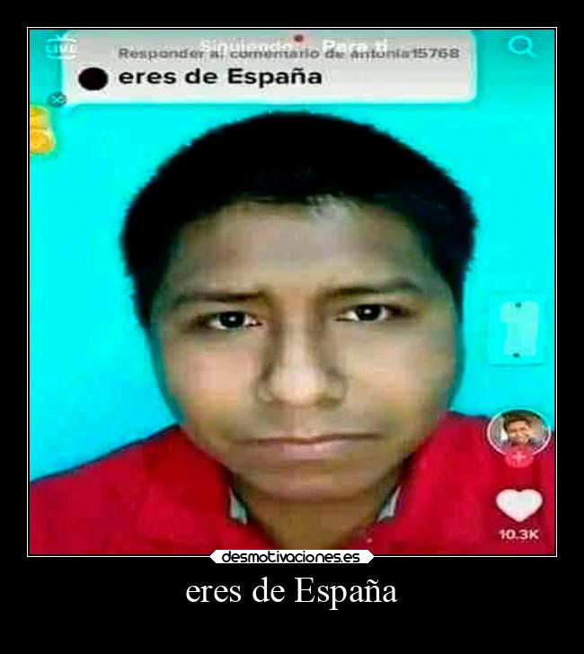 eres de España -