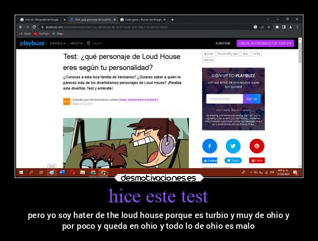 hice este test - pero yo soy hater de the loud house porque es turbio y muy de ohio y
por poco y queda en ohio y todo lo de ohio es malo