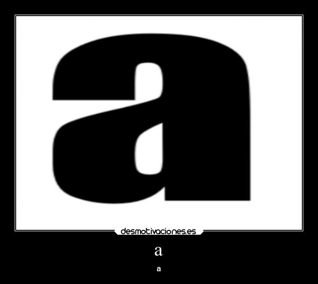 a - a