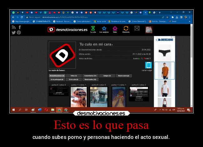 Esto es lo que pasa - cuando subes porno y personas haciendo el acto sexual.