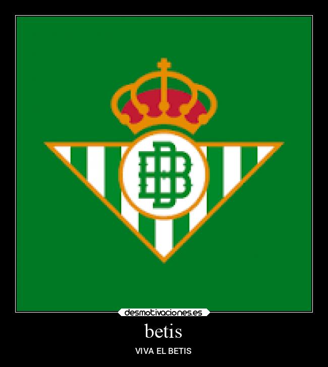 betis - VIVA EL BETIS
