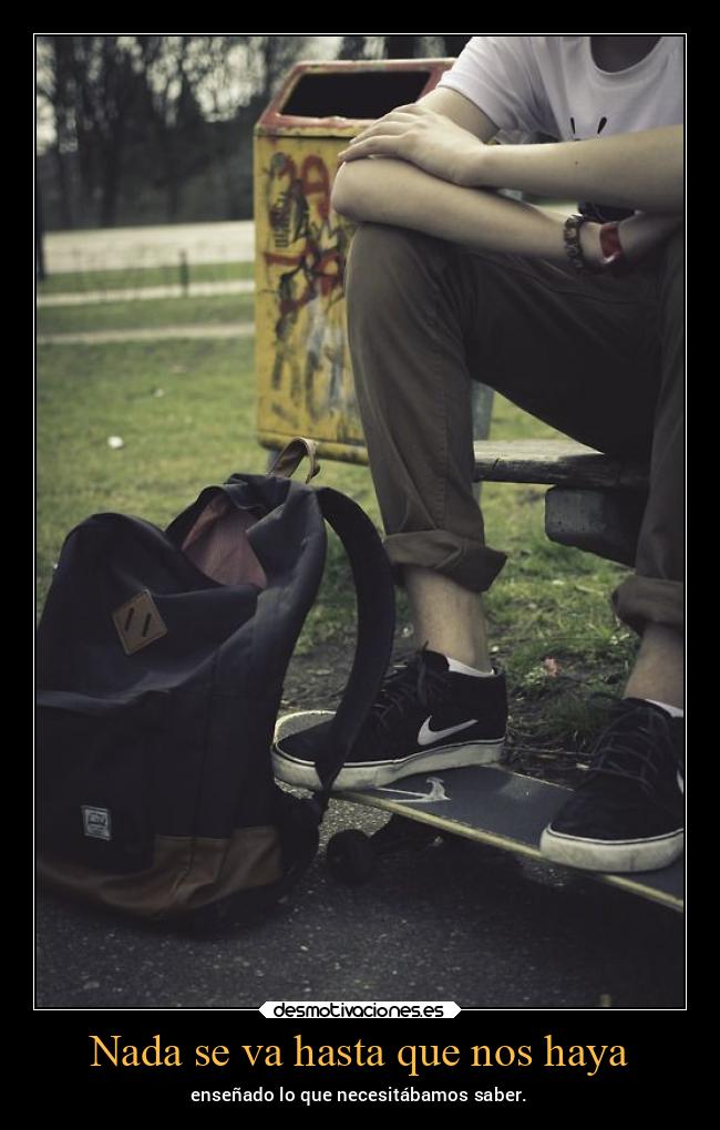 Nada se va hasta que nos haya - 