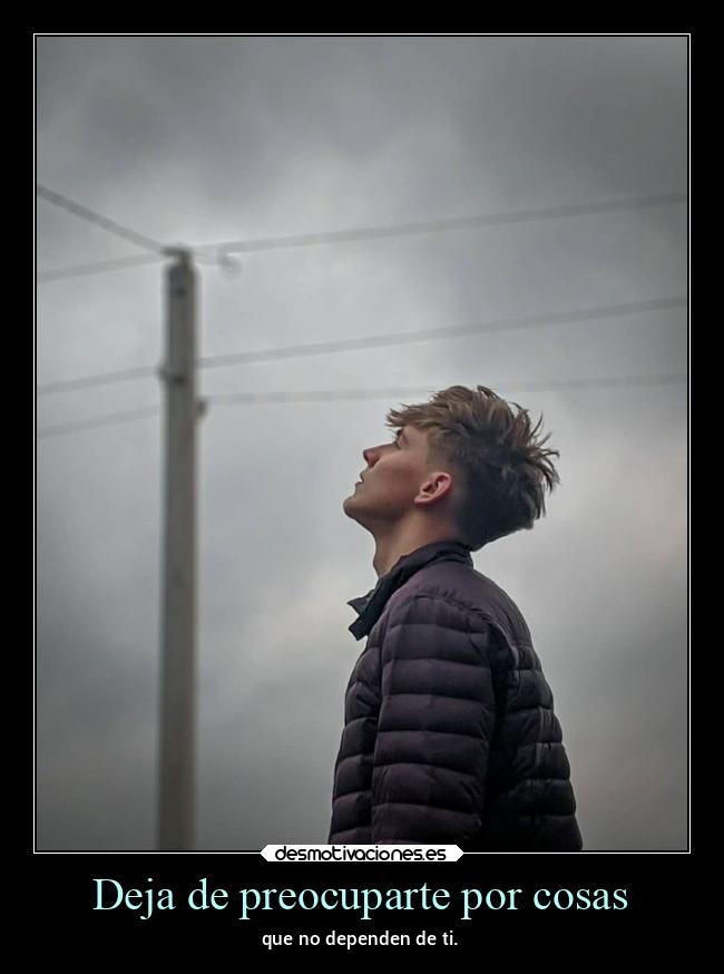 Deja de preocuparte por cosas - 