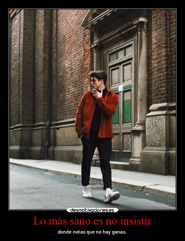 Lo más sano es no insistir - 