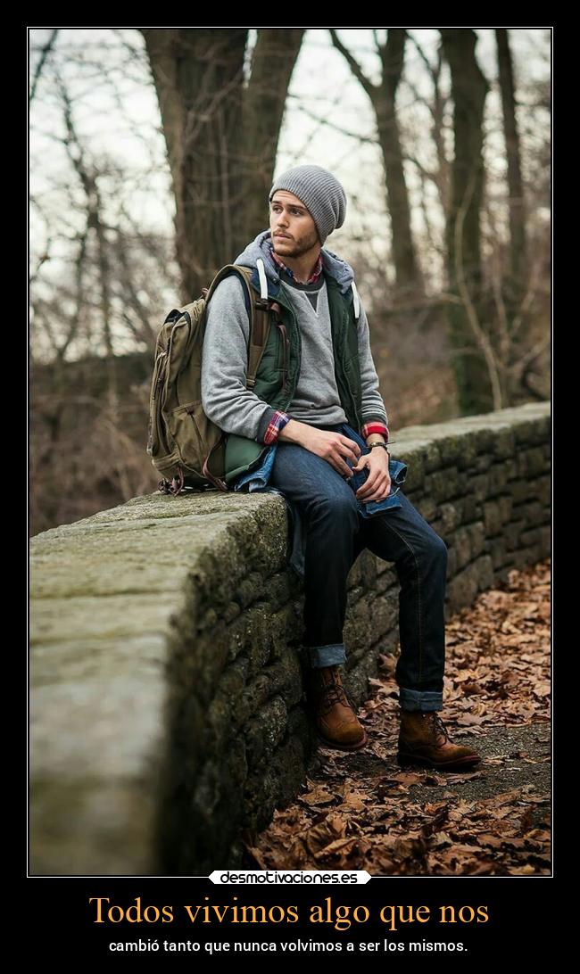 Todos vivimos algo que nos - 