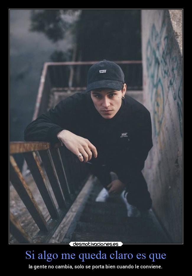 Si algo me queda claro es que -