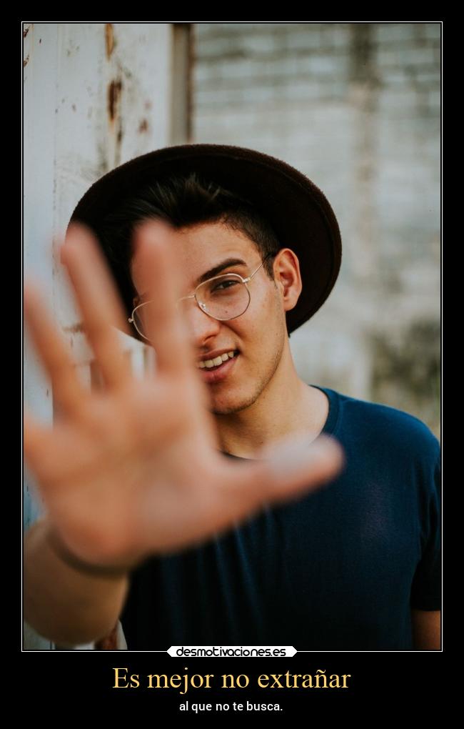 Es mejor no extrañar -