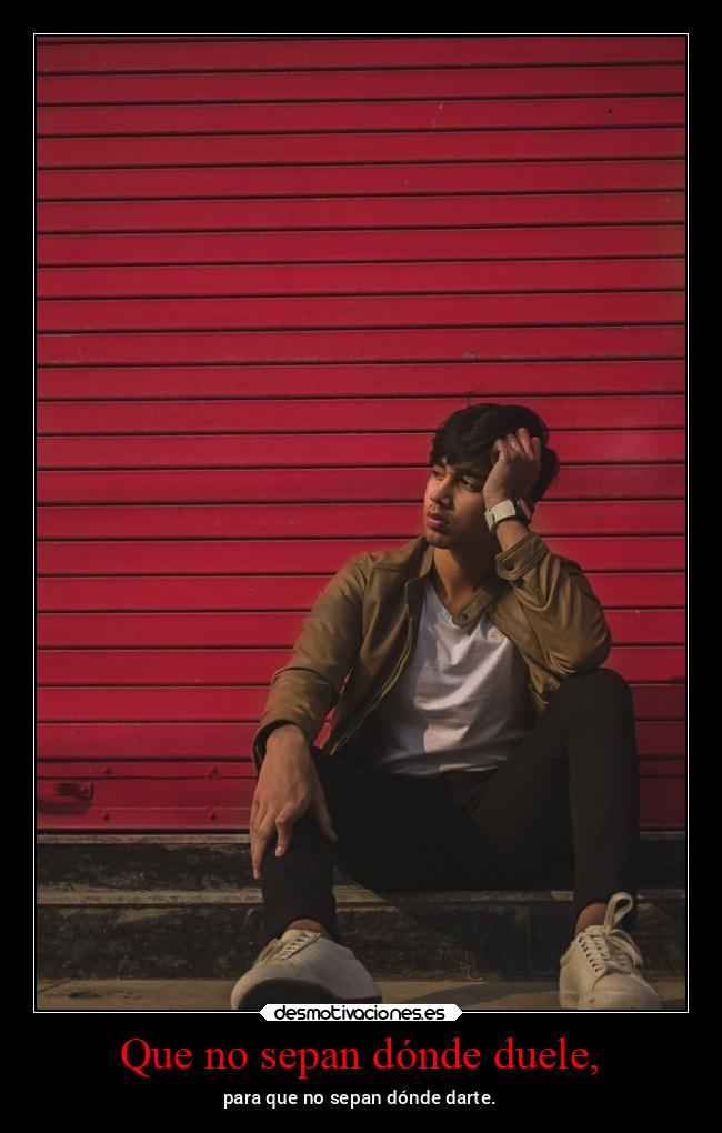Que no sepan dónde duele, - 