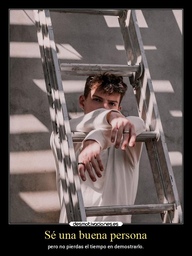 Sé una buena persona -