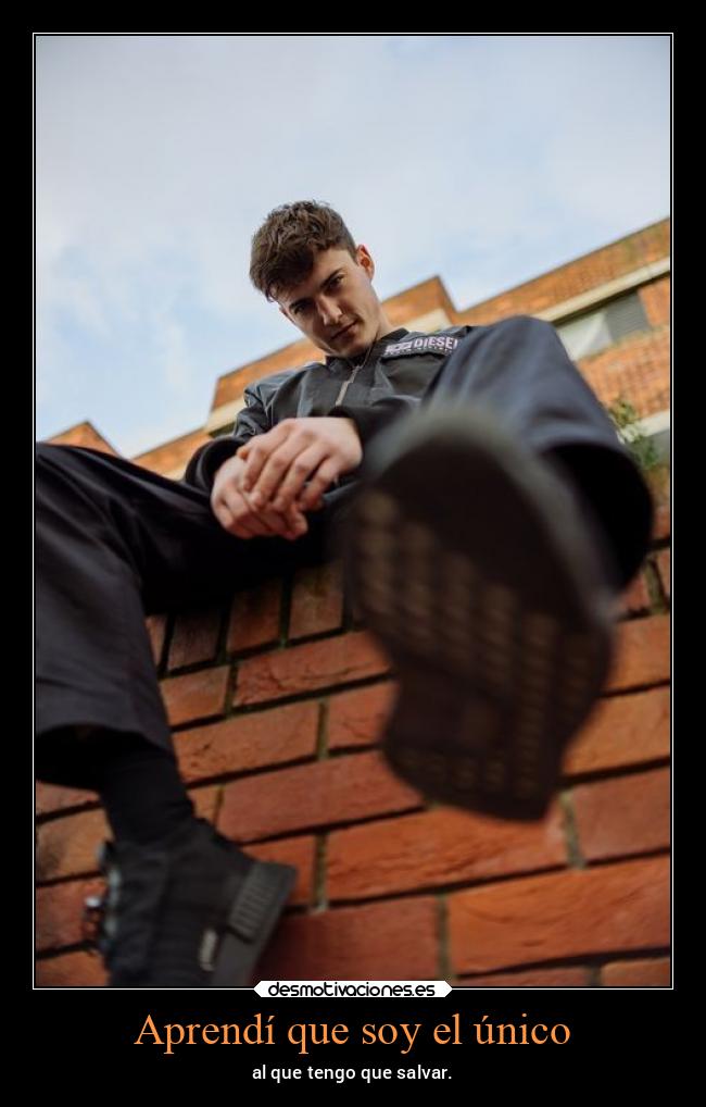 Aprendí que soy el único - 