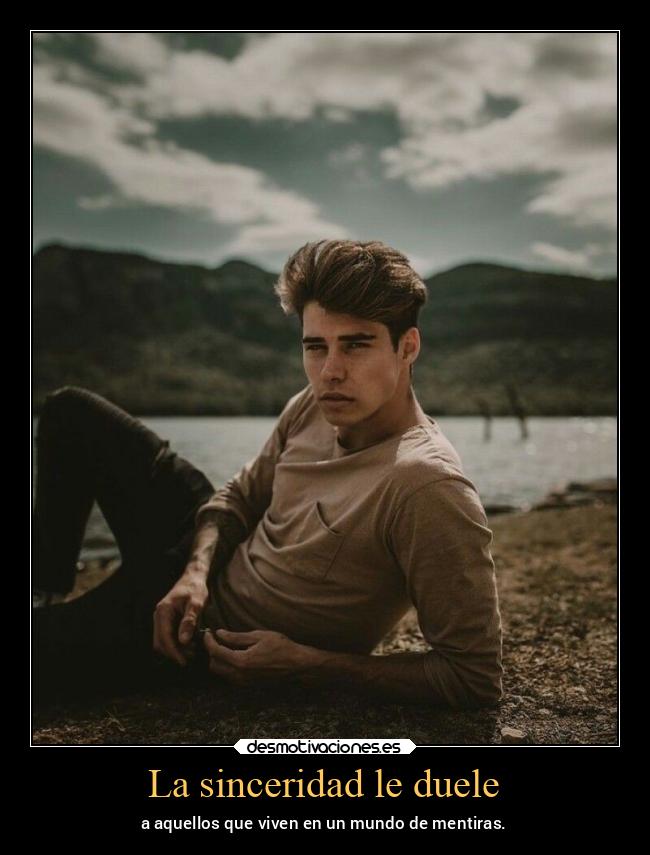 La sinceridad le duele - 