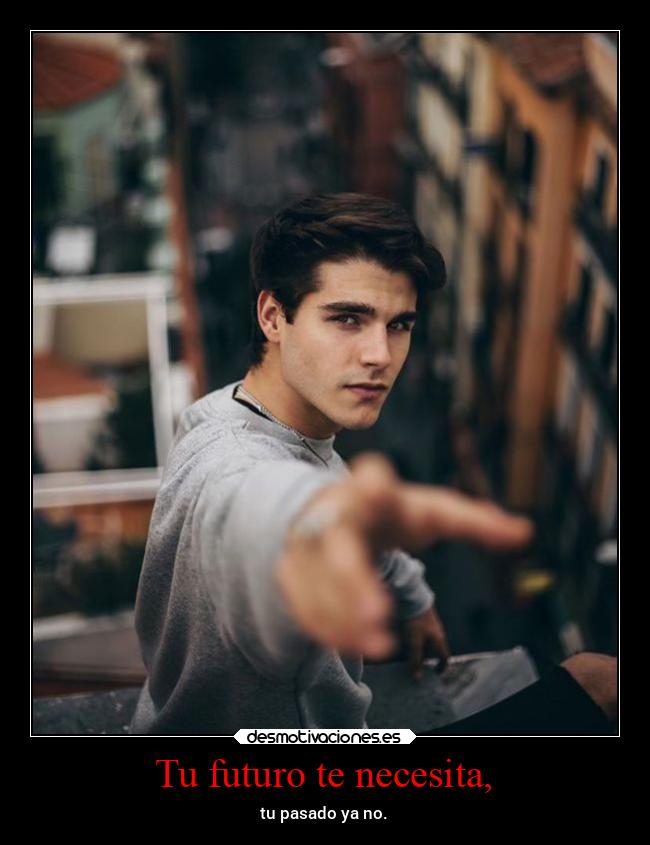 Tu futuro te necesita, - 