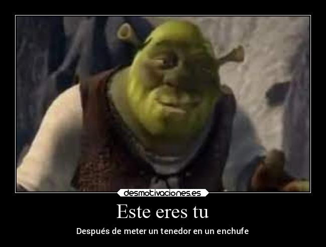 Este eres tu - Después de meter un tenedor en un enchufe