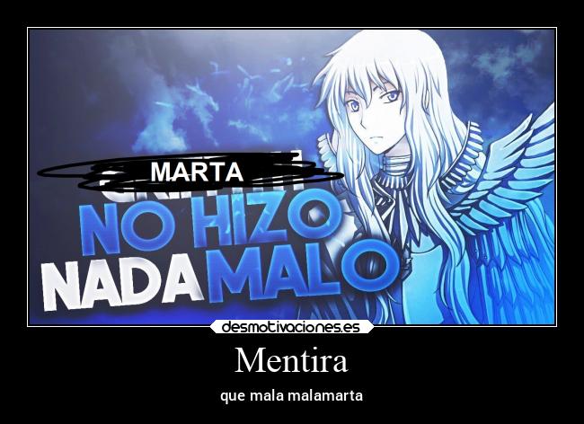 Mentira - que mala malamarta