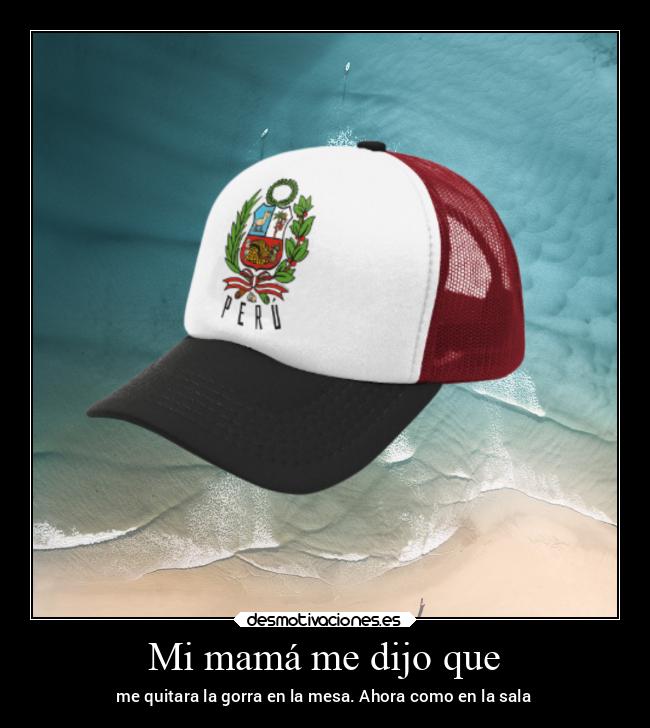 Mi mamá me dijo que -