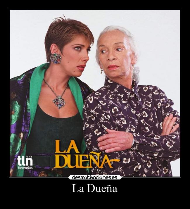 La Dueña -