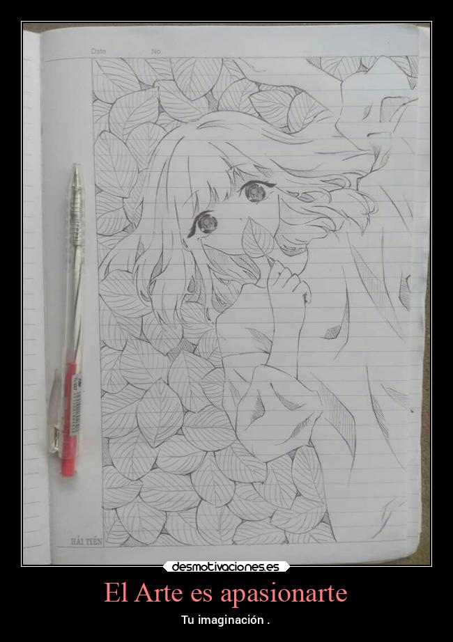 El Arte es apasionarte - Tu imaginación .