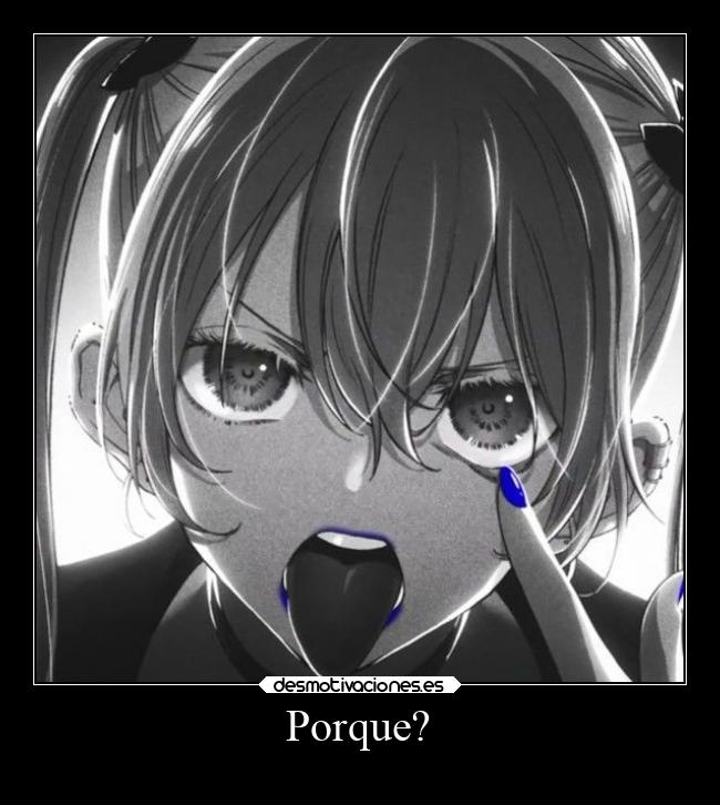 Porque? -