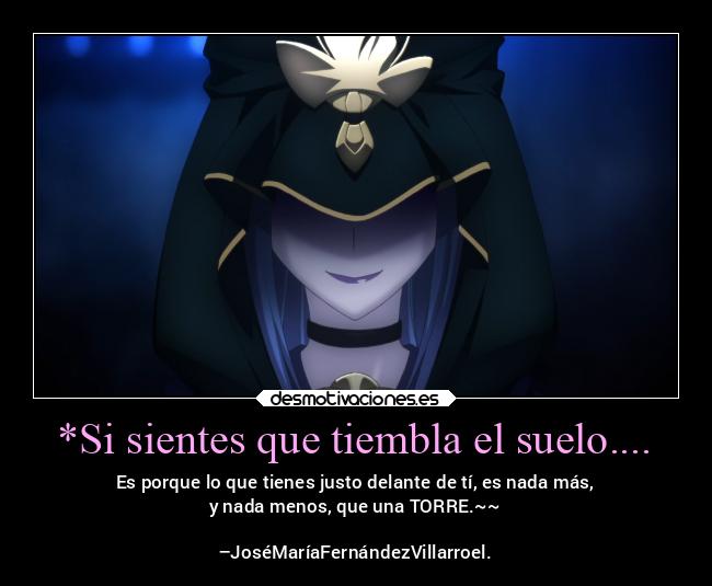 *Si sientes que tiembla el suelo.... - 