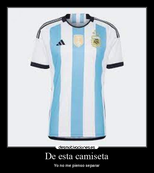 De esta camiseta - Yo no me pienso separar