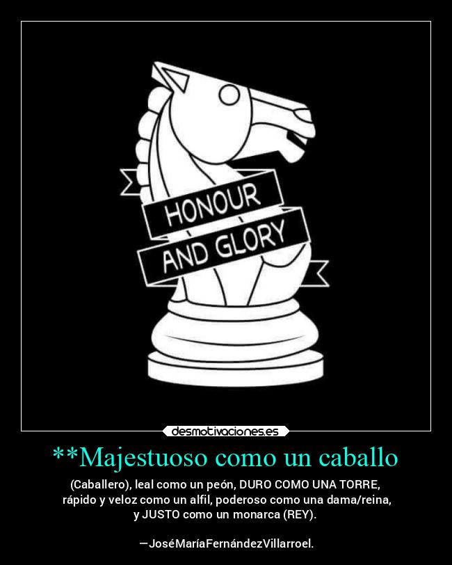 carteles motivaciones caballo piezas ajedrez josemariafernandezvillarroel frasesepicas carismatico honor desmotivaciones