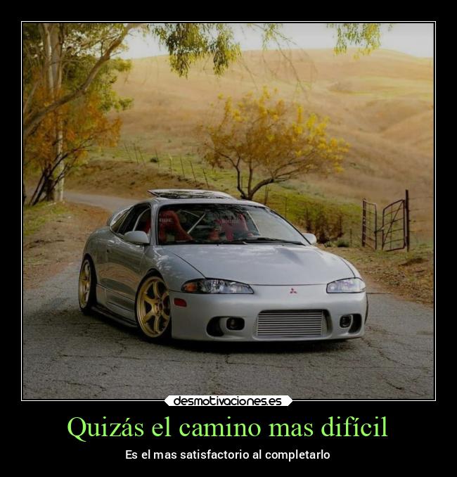 Quizás el camino mas difícil -