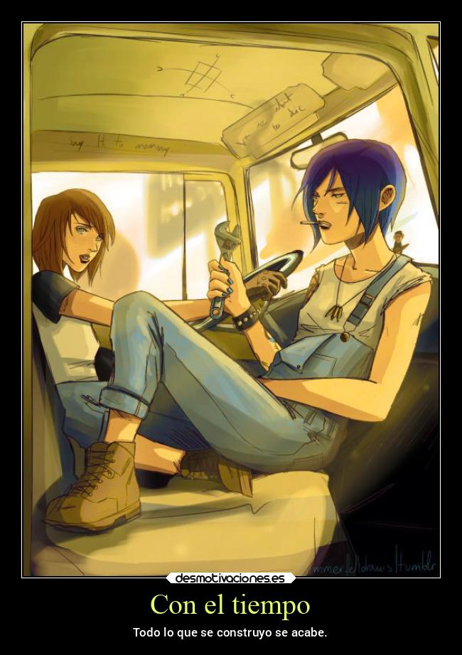 Con el tiempo - Todo lo que se construyo se acabe.