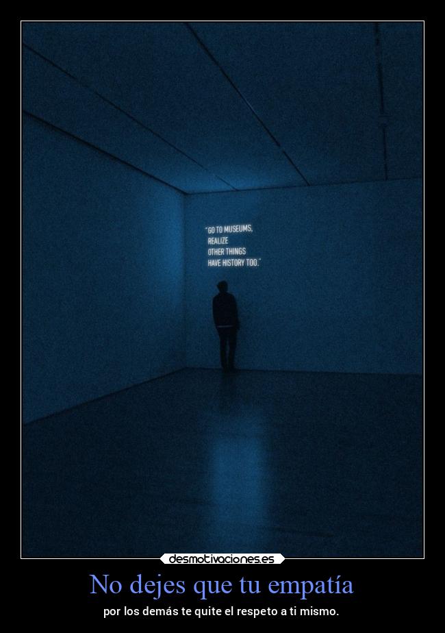 No dejes que tu empatía - 