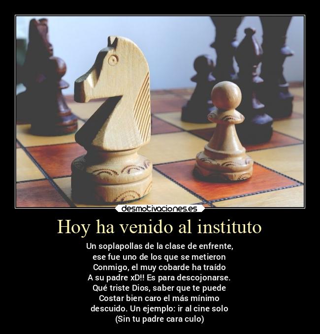 carteles escuela padres elpeonseescondedetrasdelcaballoxd quetriste venganzas acosoescolar desmotivaciones