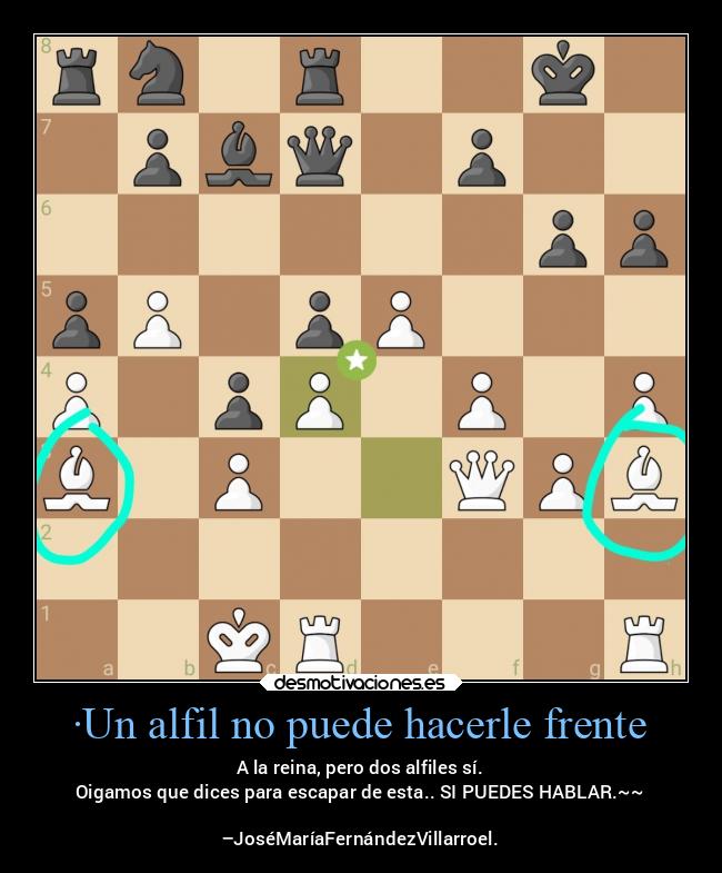 ·Un alfil no puede hacerle frente - 