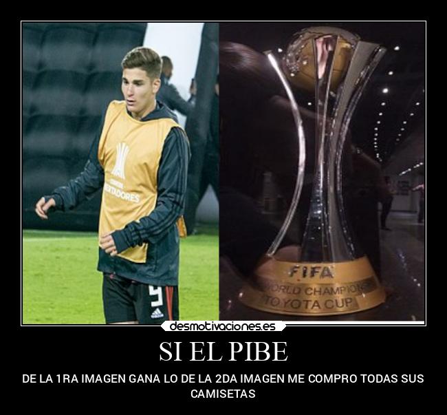 SI EL PIBE - DE LA 1RA IMAGEN GANA LO DE LA 2DA IMAGEN ME COMPRO TODAS SUS
CAMISETAS