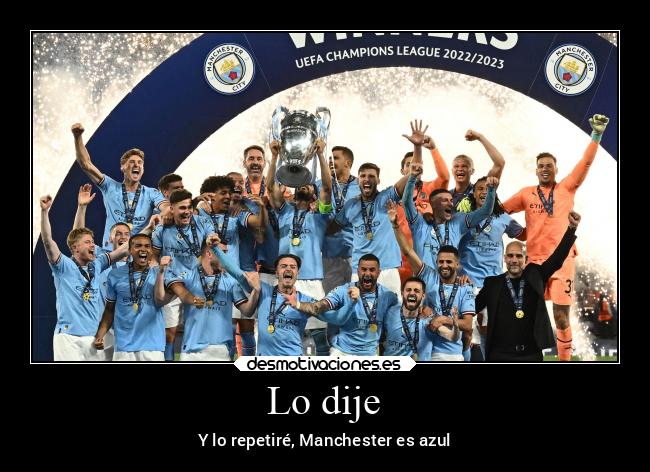 Lo dije - Y lo repetiré, Manchester es azul