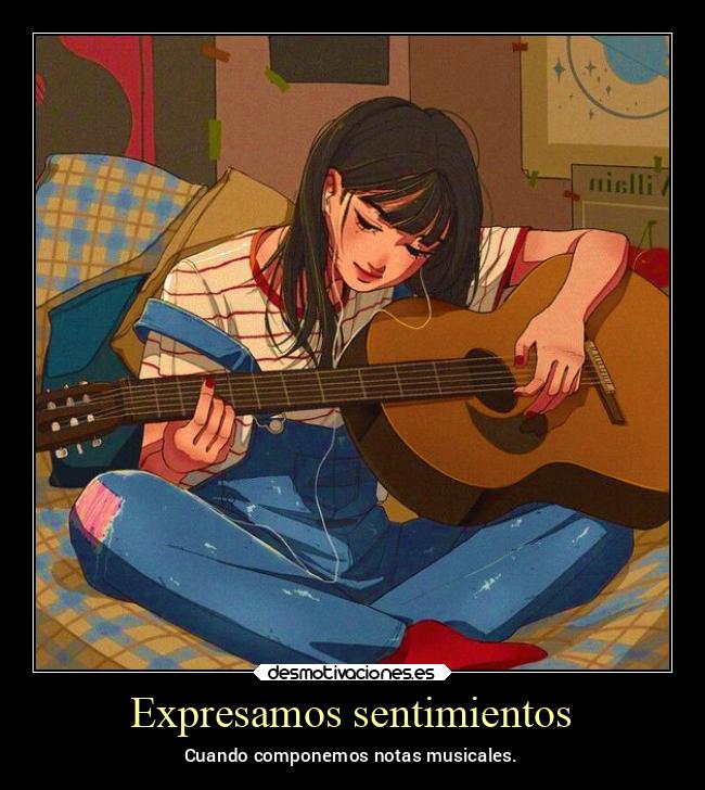 Expresamos sentimientos - Cuando componemos notas musicales.