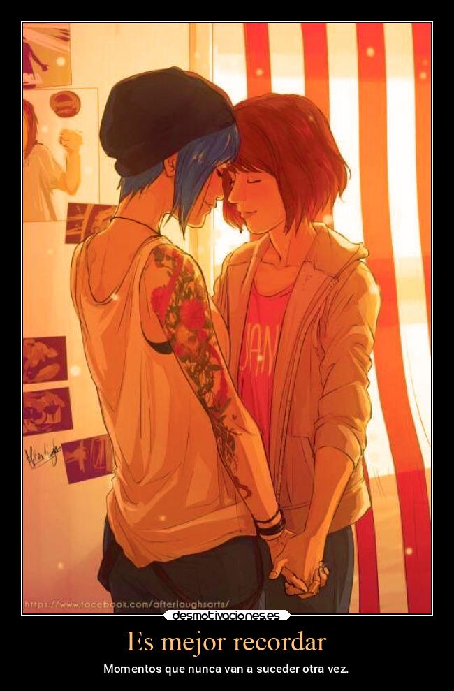 Es mejor recordar - Momentos que nunca van a suceder otra vez.