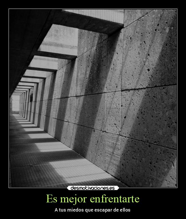 Es mejor enfrentarte -