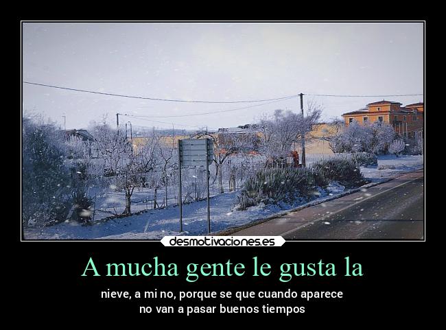 A mucha gente le gusta la - 