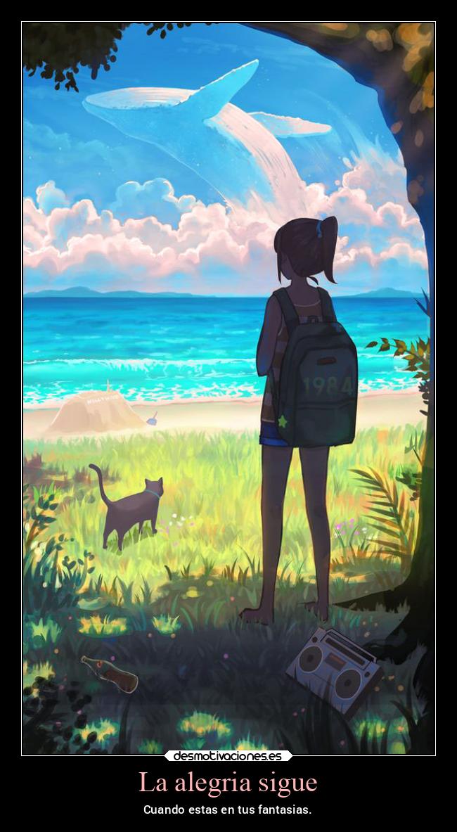 La alegria sigue - Cuando estas en tus fantasias.