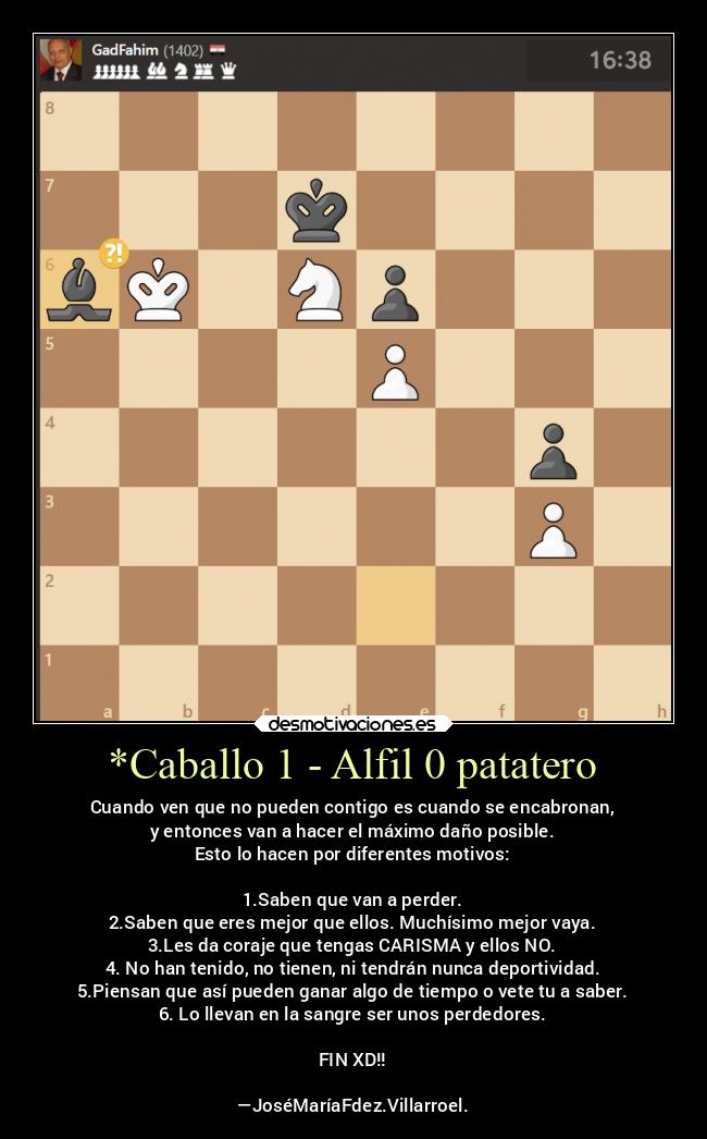 *Caballo 1 - Alfil 0 patatero -