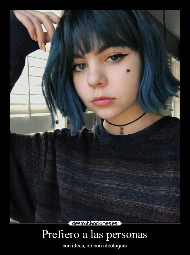 Prefiero a las personas - con ideas, no con ideologías