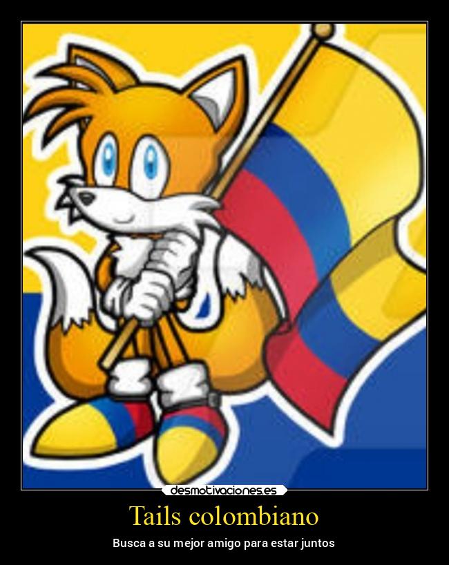 Tails colombiano - Busca a su mejor amigo para estar juntos