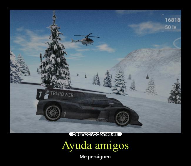 carteles ayuda amigos vida v12 waltkdame principal desmotivaciones