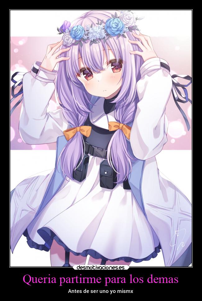 Queria partirme para los demas - Antes de ser uno yo mismx