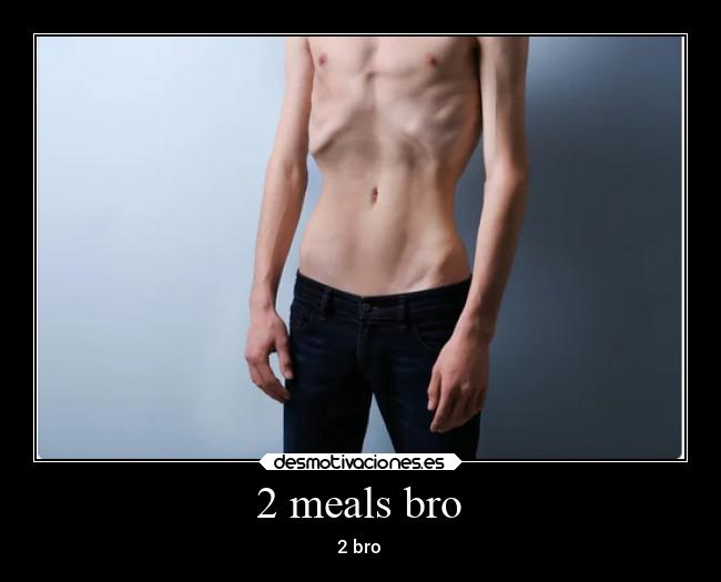 2 meals bro - 2 bro