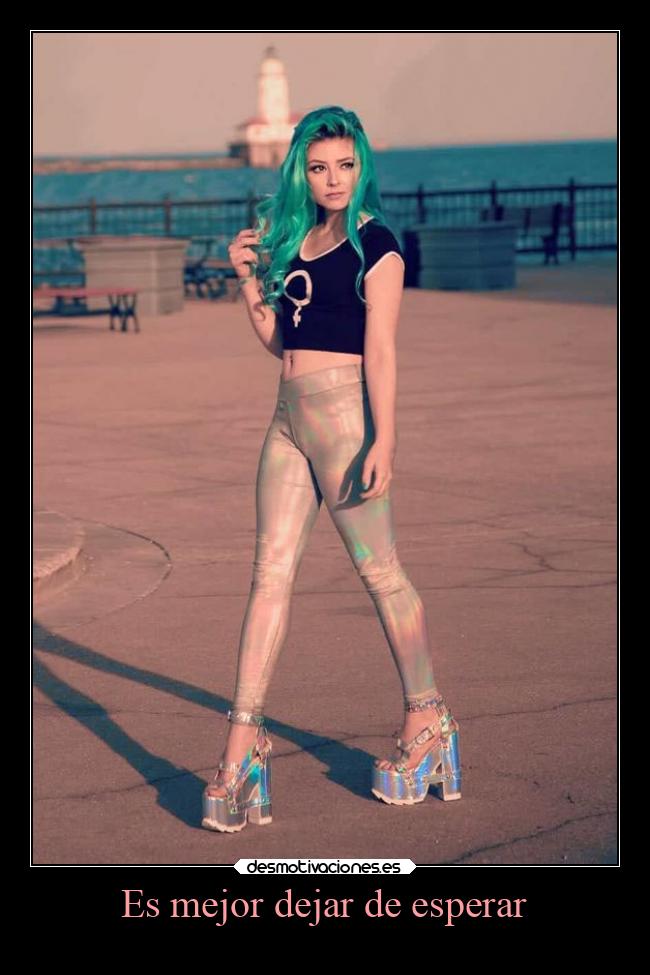 Es mejor dejar de esperar -
